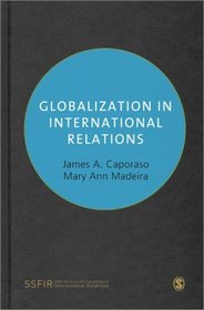 Globalization in International Relations (Sage Series on the Foundations of International Re)