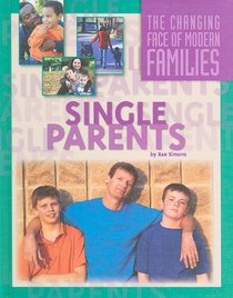 Single Parents Families (The Changing Face of Modern Families)