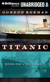 Titanic: Book One Unsinkable