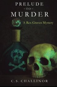 Prelude to Murder: A Rex Graves Mystery