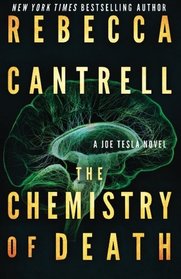 The Chemistry of Death (Joe Tesla) (Volume 3)
