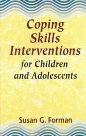 Coping Skills Interventions for Children and Adolescents