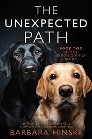 The Unexpected Path: The Second Novel in the Guiding Emily Series