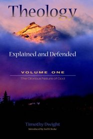 Theology: Explained And Defended