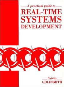 A Practical Guide to Real-Time Systems Development