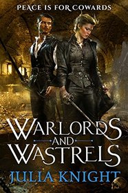 Warlords and Wastrels (Duelists, Bk 3)