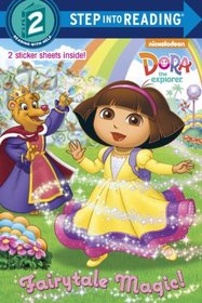 Fairytale Magic (Dora the Explorer) (Step into Reading)