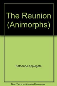 The Reunion (Animorphs)