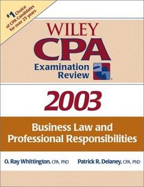 Business Law and Professional Responsibilities (Wiley CPA Examination Review 2003)