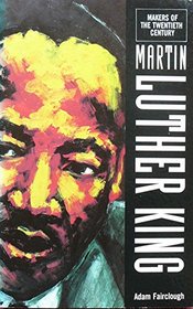Makers of 20th Century: Martin Luther King (Makers of the 20th century)