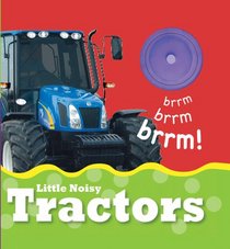 Little Noisy Tractors (Little Noisy Books)