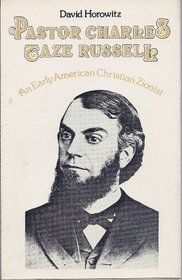 Pastor Charles Taze Russell: An Early American Christian Zionist