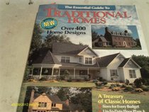 The Essential Guide to Traditional Homes: Over 400 Home Designs