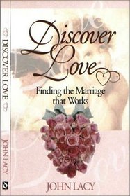 Discover Love: Finding a Marriage That Works