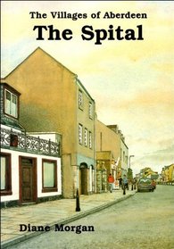 The Spital (Villages of Aberdeen S.)