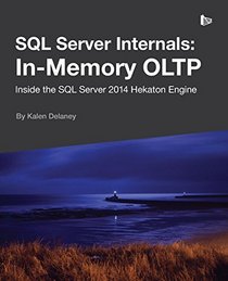 SQL Server Internals: In-Memory OLTP