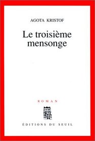 Le troisieme mensonge: Roman (French Edition)