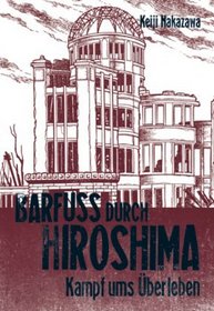 Barfu durch Hiroshima 03. Kampf ums berleben