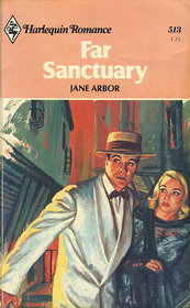Far Sanctuary (Harlequin Romance, No 513)