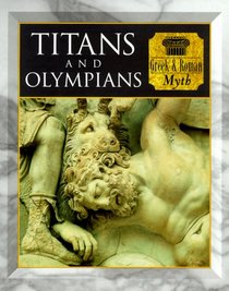 TItans and Olympians: Greek and Roman Myth