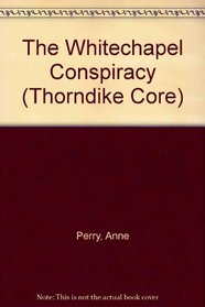 The Whitechapel Conspiracy (G K Hall Large Print Core Series)