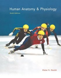 Human Anatomy  Physiology with InterActive Physiology(R) 8-System Suite (6th Edition)
