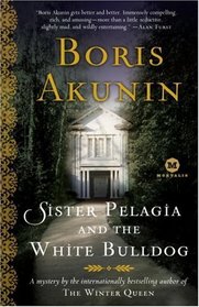 Sister Pelagia and the White Bulldog (Sister Pelagia, Bk 1)