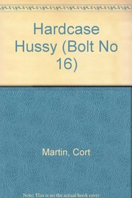 Hardcase Hussy (Bolt No 16)