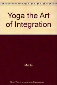 Yoga the Art of Integration
