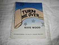 Turn Me Over...I'm Reversible: Complete Book of Quick and Easy Reversible Quilts