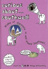 Curious About ...: Southwell