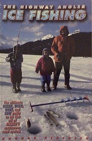 The Highway Angler : Ice Fishing