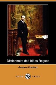 Dictionnaire des Idees Reues (Dodo Press) (French Edition)