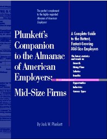 Plunkett's Companion to the Almanac of American Employers, 2000-2001: Mid Size Firms