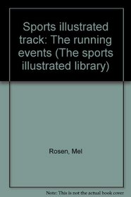 Sports Illustrated Track: The Running Events