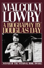 Malcolm Lowry: A Biography