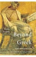 Beyond Greek: The Beginnings of Latin Literature