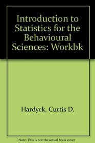 Introduction to Statistics for the Behavioural Sciences: Workbk