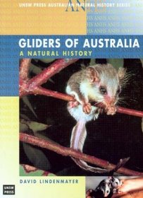 Gliders of Australia: A Natural History (Australian Natural History Series)
