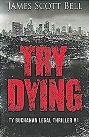 Try Dying (Ty Buchanan, Bk 1)