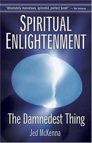 Spiritual Enlightenment: The Damnedest Thing