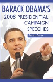 Barack Obama:2008 Presidential Campaign Speeches By Barack Obama
