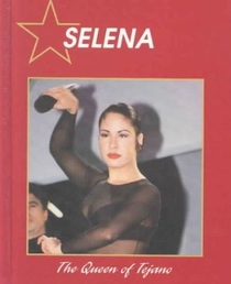 Selena: The Queen of Tejano (Reaching for the Stars)