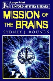 Mission of the Brains (Linford Mystery)