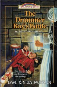 The Drummer Boy's Battle: Introducing Florence Nightingale (Trailblazer Books) (Volume 21)