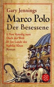 Marco Polo - Der Besessene I / II
