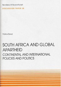 South Africa and Global Apartheid: Continental and International Policies and Politics, Discussion Paper 25 (NAI Discussion Papers)