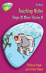 Oxford Reading Tree: Stage 10 Pack B: TreeTops Fiction: Teaching Notes