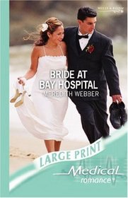 Bride at Bay Hospital (Medical Romance Large Print)