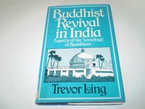 Buddhist Revival in India: Aspects of the Sociology of Buddhism